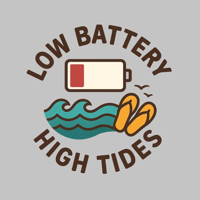 Low Battery, High Tides