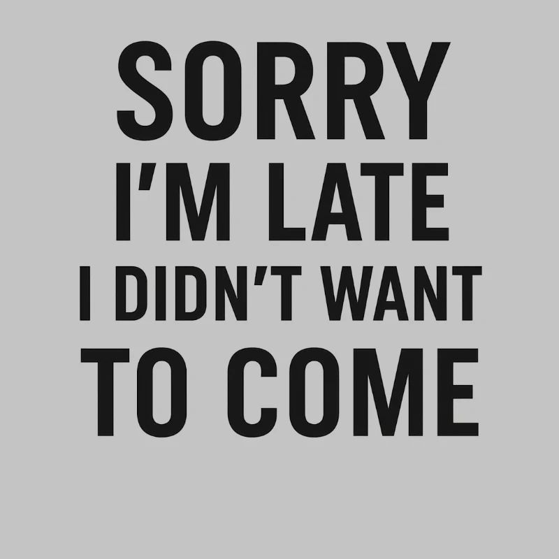 Socially Awkward – Sorry I’m Late