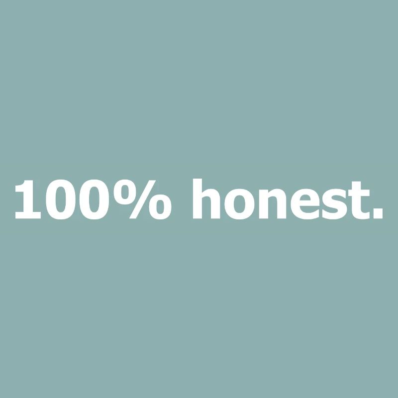 100% honest. Citation humour noir, honnêteté