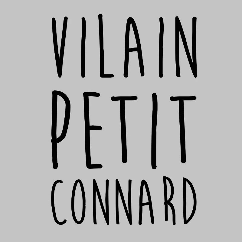 Vilain petit connard