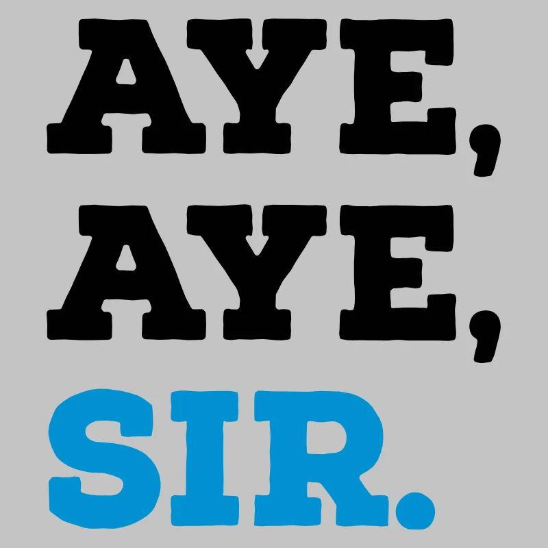 Aye Aye Sir