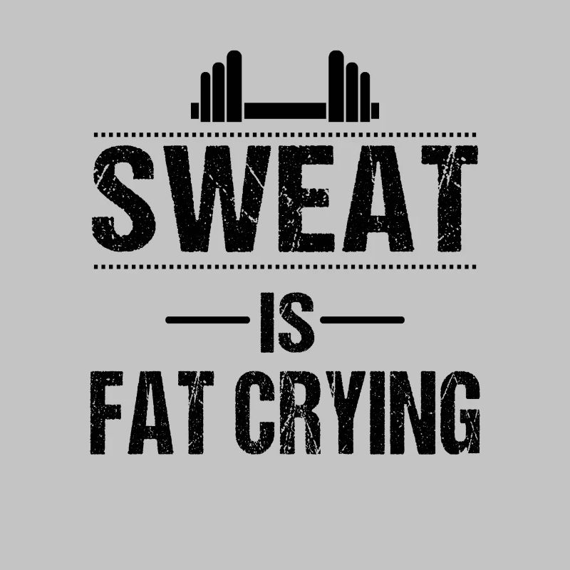 Sweat is fat crying