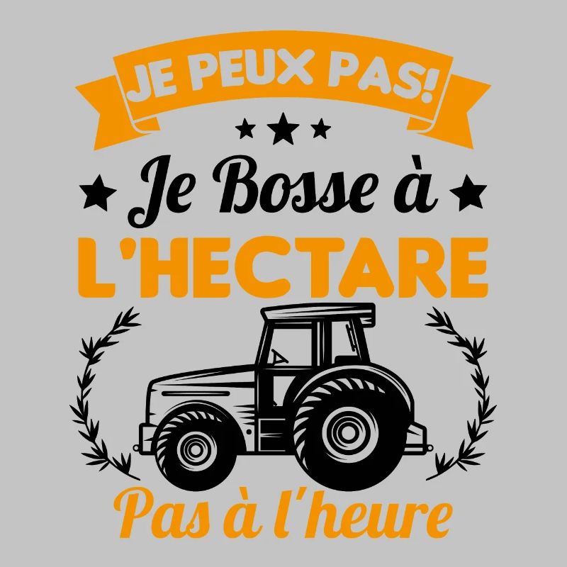 Je peux pas! Je bosse à l'hectare pas à l'heure