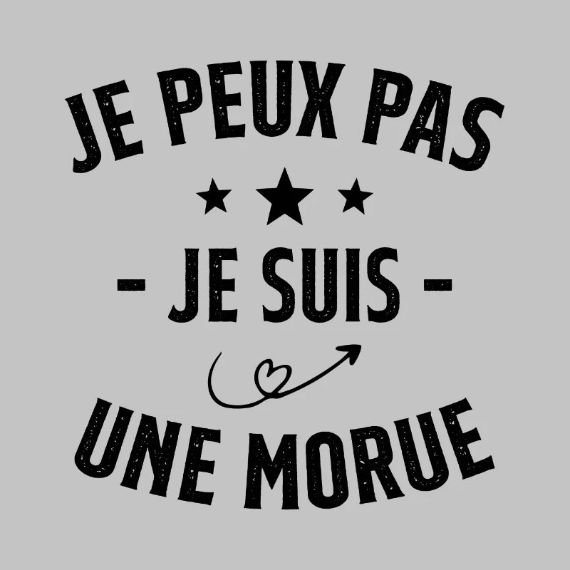 Je Peux Pas Je Suis Une Morue
