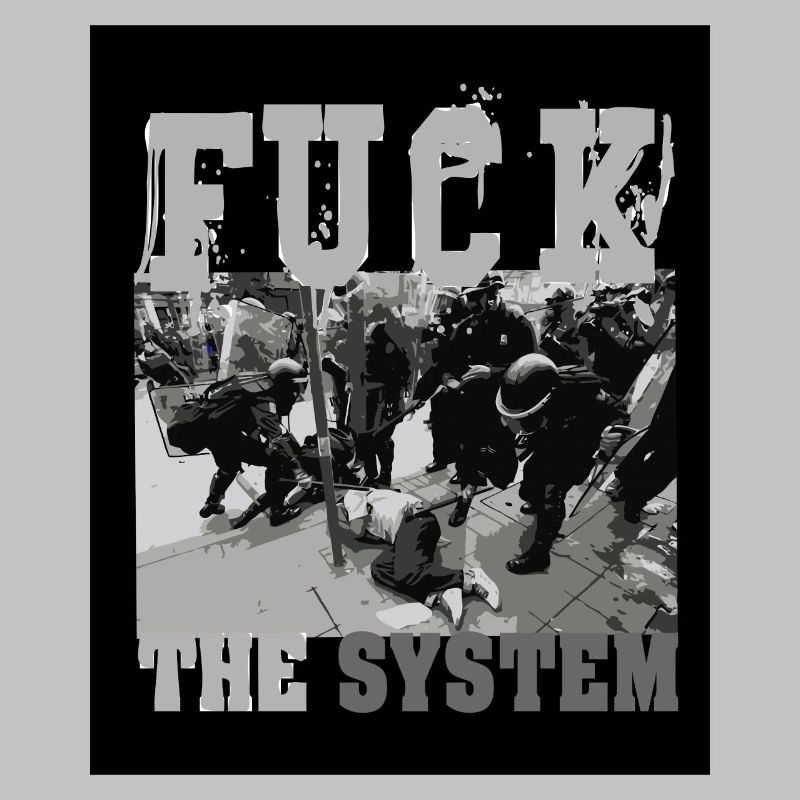 FUCK THE SYSTEM