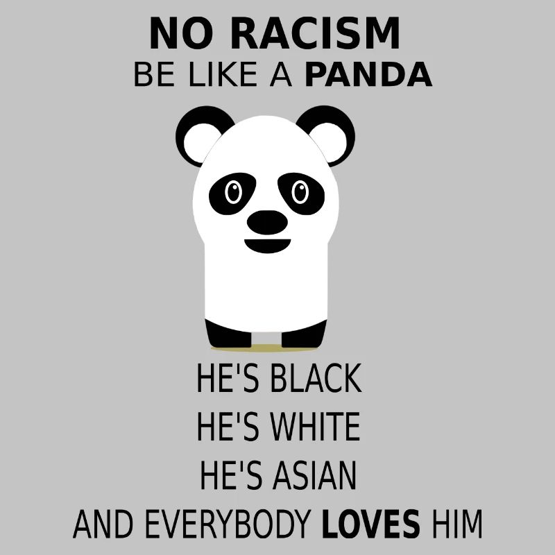No Racism! Be like a Panda!
