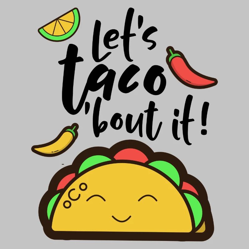 Let's taco 'bout it!