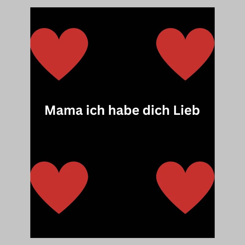 Mama ich habe dich Lieb