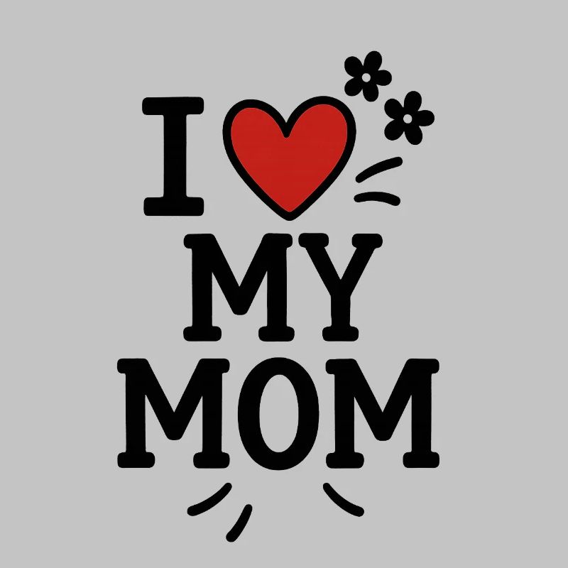 Ich liebe meine Mutter