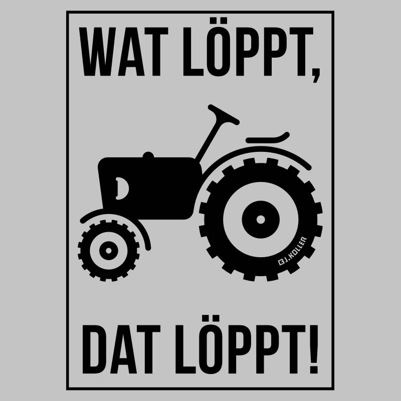 Wat Löppt, Dat Löppt! (Trecker Plattdeutsch Platt)