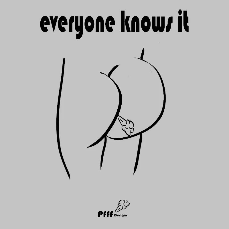 everyone knows it