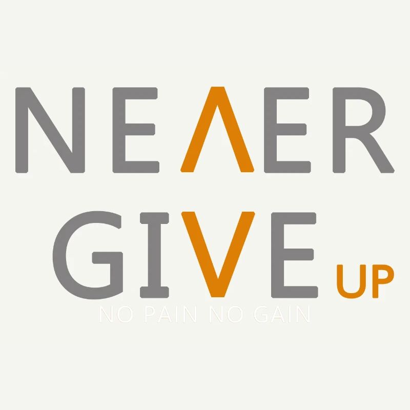 Never give up Incarnez essence de la persévérance