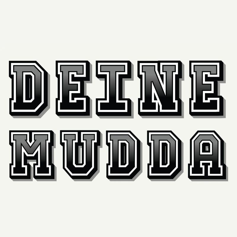 Deine Mudda