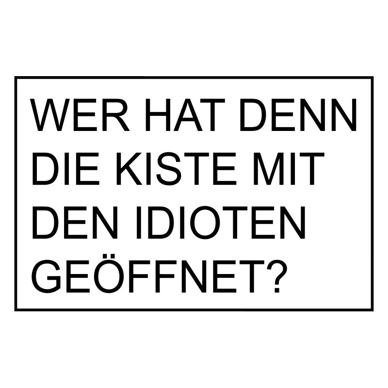 Kiste mit Idioten