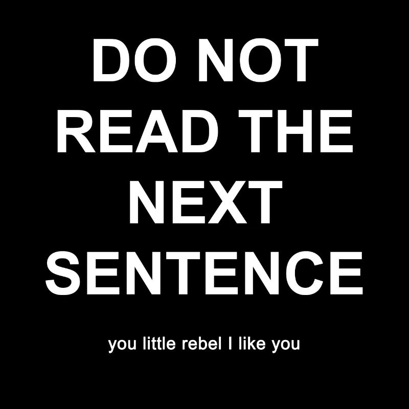 Do not Read the next sentence | Lustig Geschenk