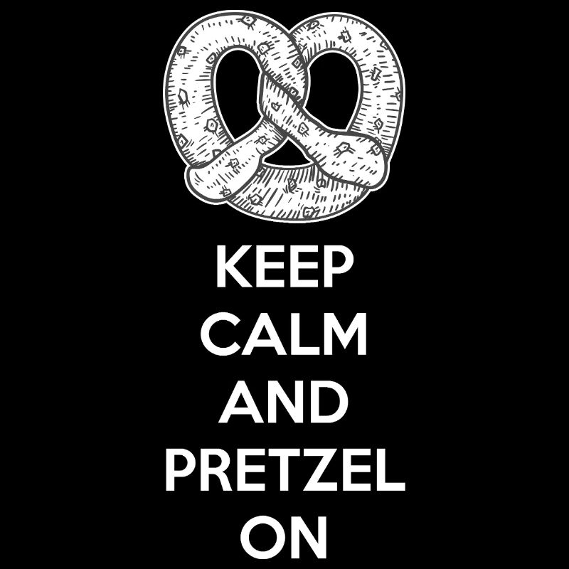 Pretzel Saying Keep Calm Pretzels Bakery Baker