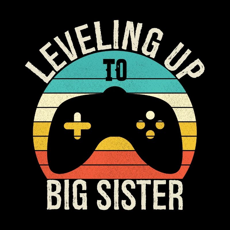 Leveling up to Big Sister