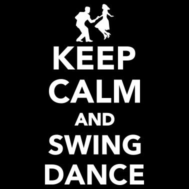Keep calm and Swing dance