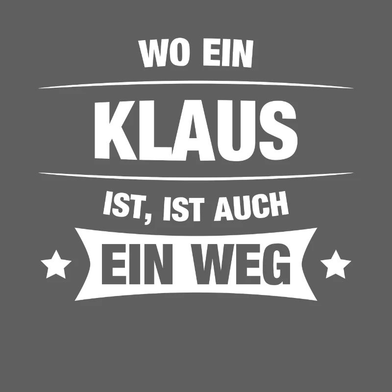 KLAUS Spruch Geschenkidee Geburtstag Witzig Cool