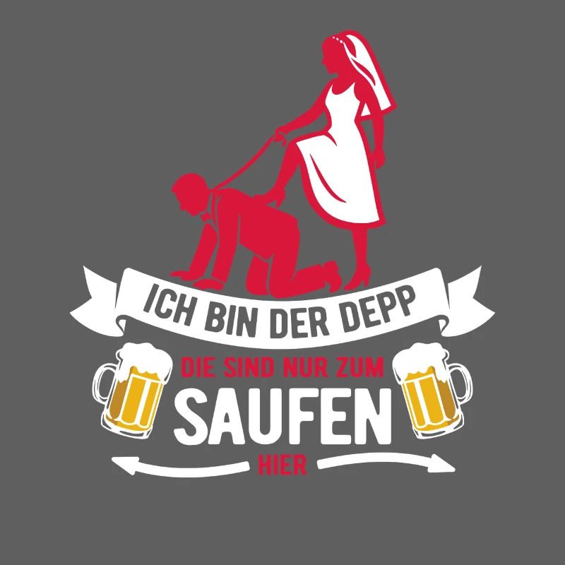 Ich bin der Depp - JGA Team Bräutigam