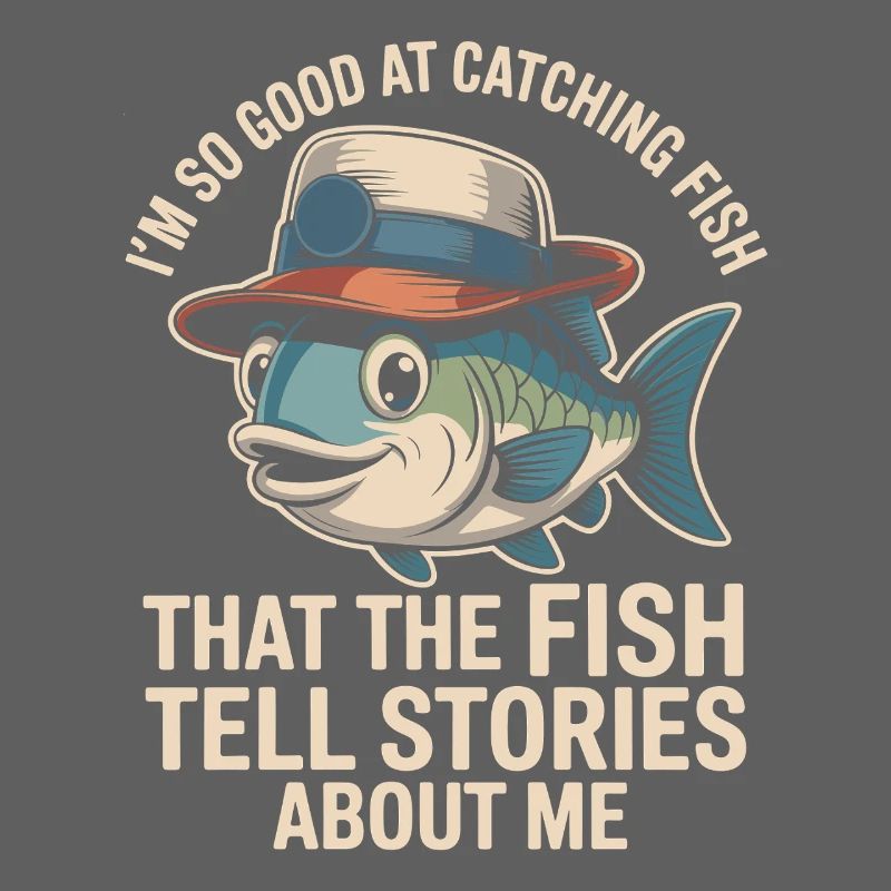 I'm so good at catching fish that the fish