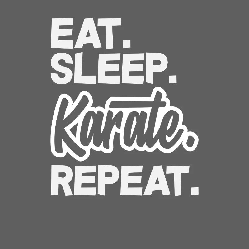 Eat Sleep Karate Repeat Martial Arts Training