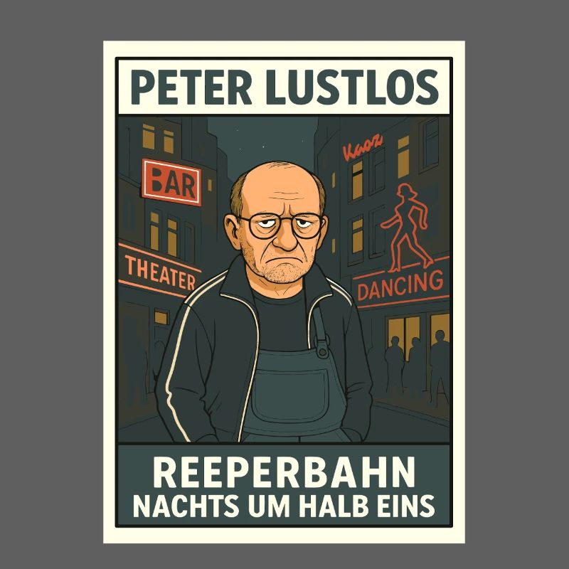 Peter Lustlos – Reeperbahn Nachts um halb eins