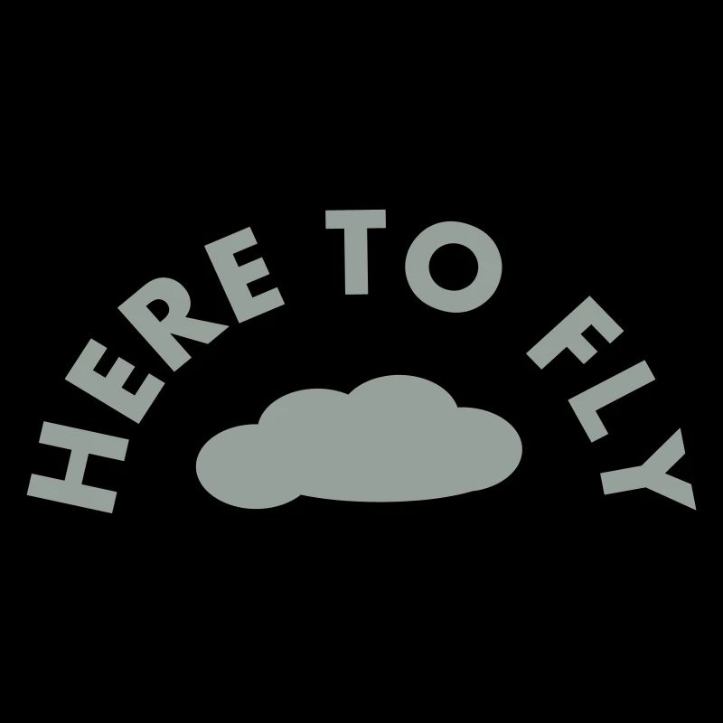 Here to fly