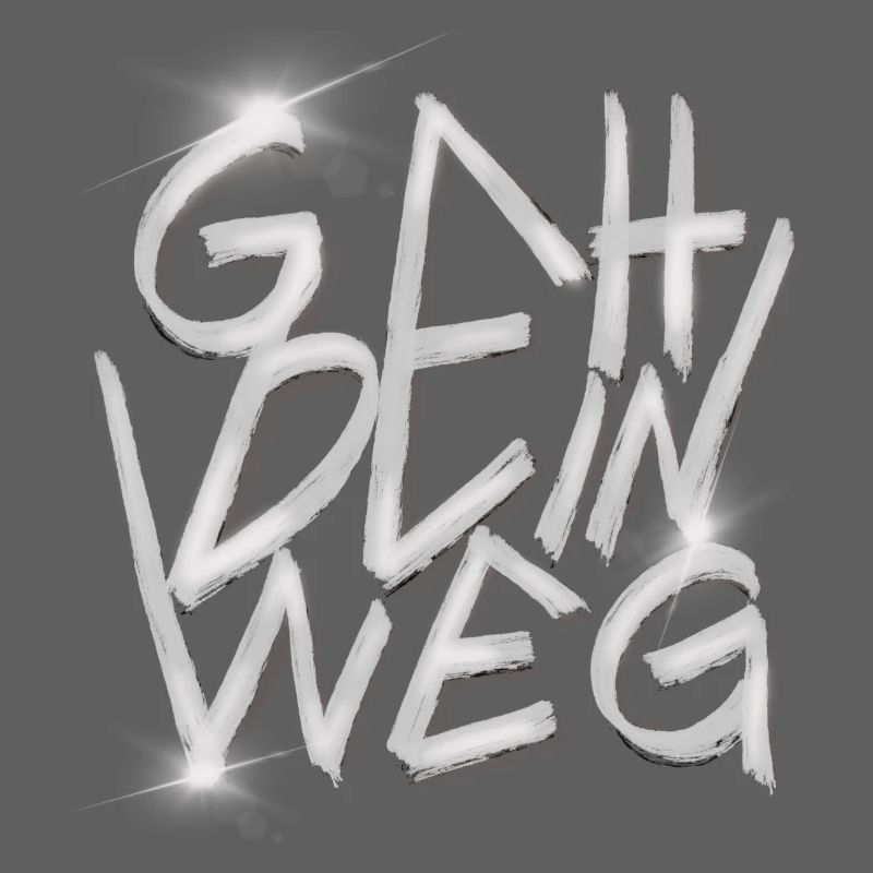 GEH DEIN WEG Graffiti