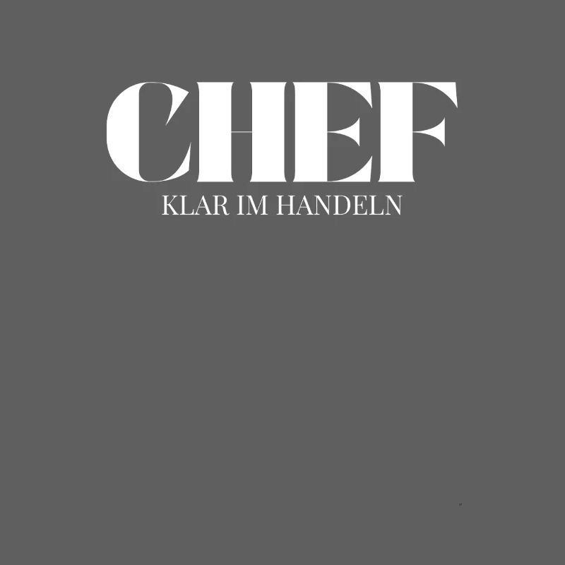 Chef Spruch Klar Im Handeln