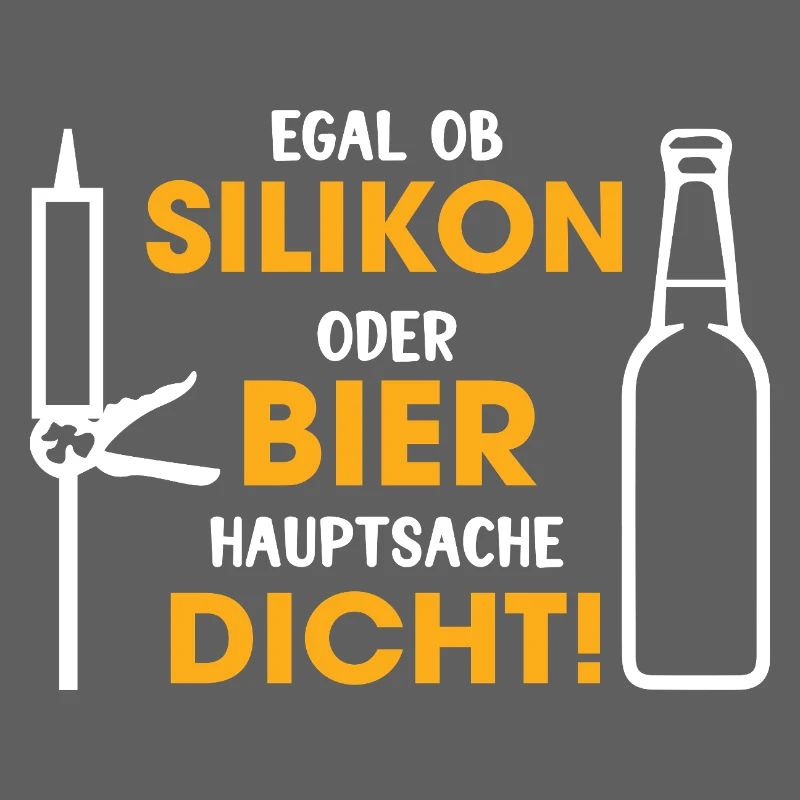 Silikon oder Bier – Hauptsache dicht
