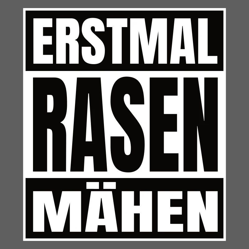 Erstmal Rasen mähen