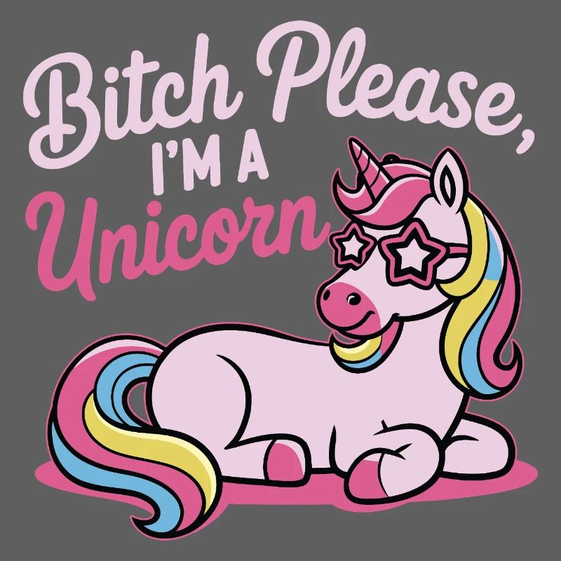 Einhorn Spruch Motiv B*tch please