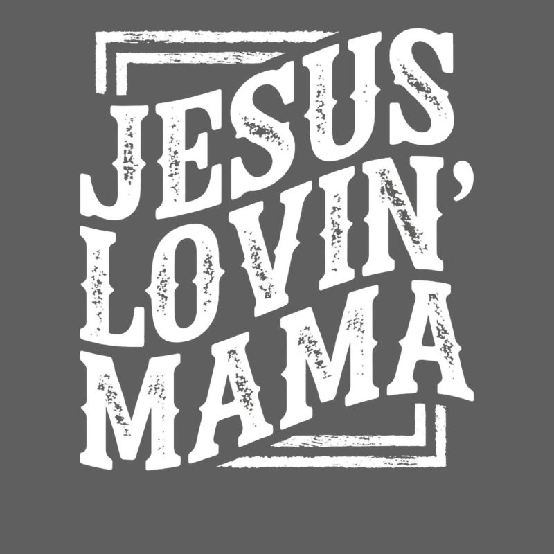 Jesus Lovin' Mama Typography