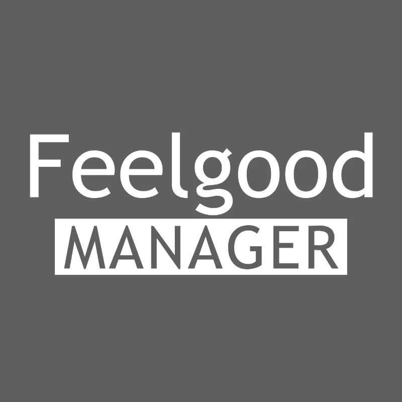 Feelgood Manager Tshirt