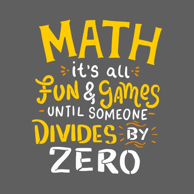Mathe It's all fun and Games until so divides zero