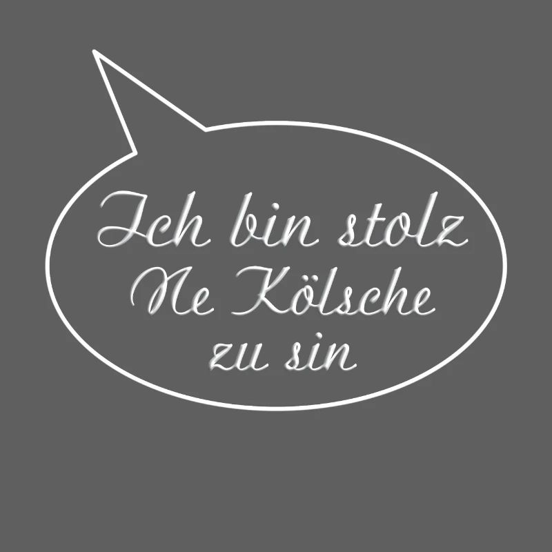 Koeln Ich bin stolz ne Koelsche zu sin