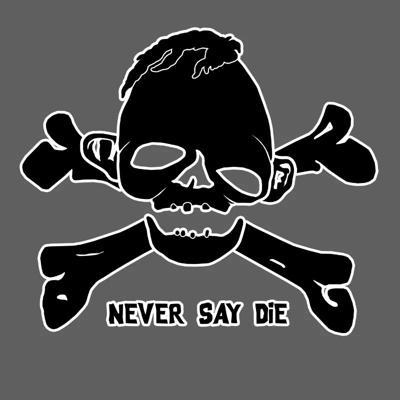 Never say die - black