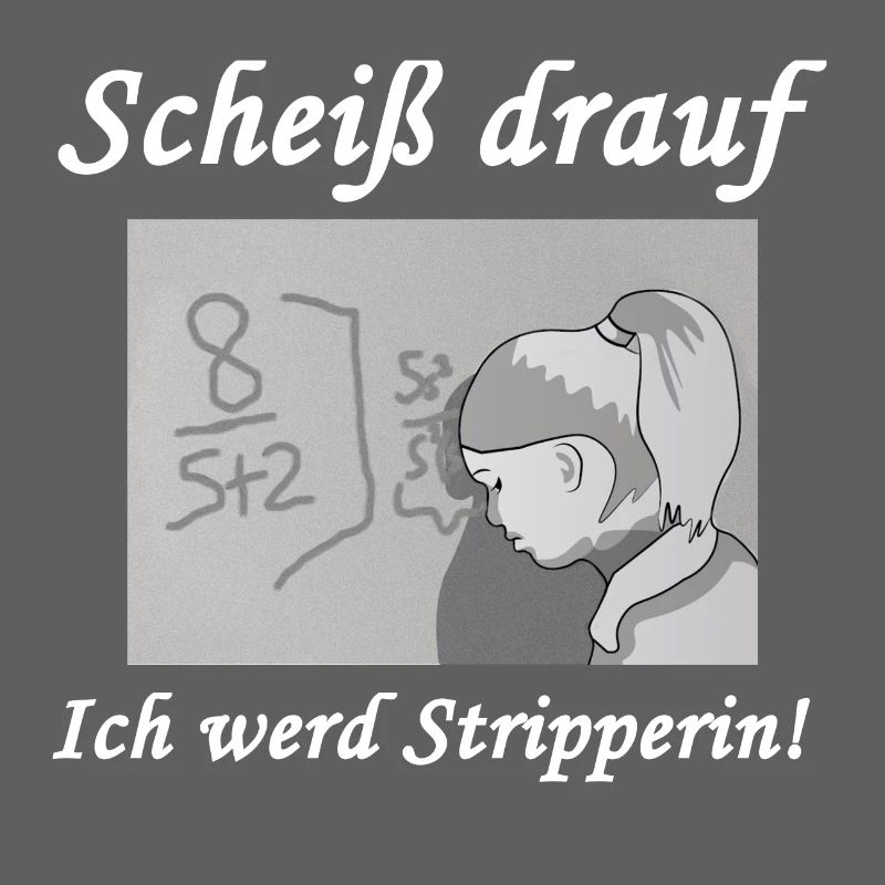 Scheiß drauf - Ich werd Stripperin!