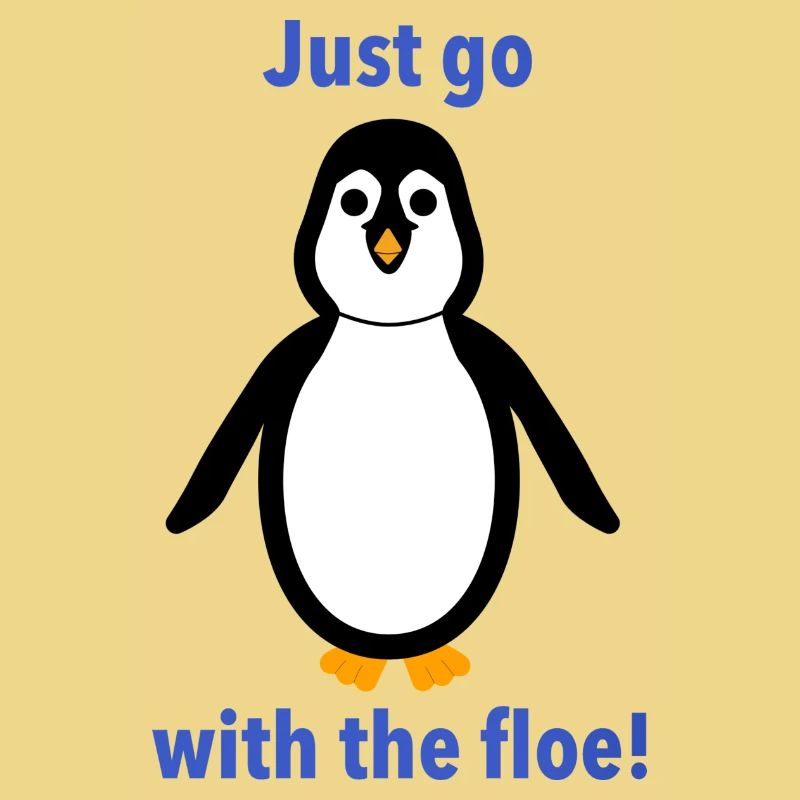 Pinguin -"Geh einfach mit der Scholle!"