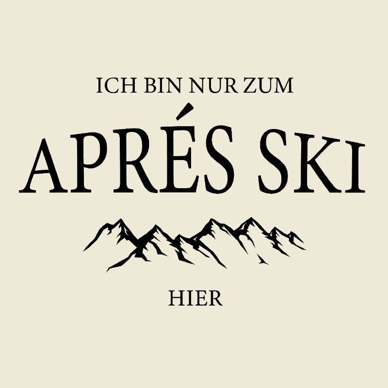 Only for après-ski here