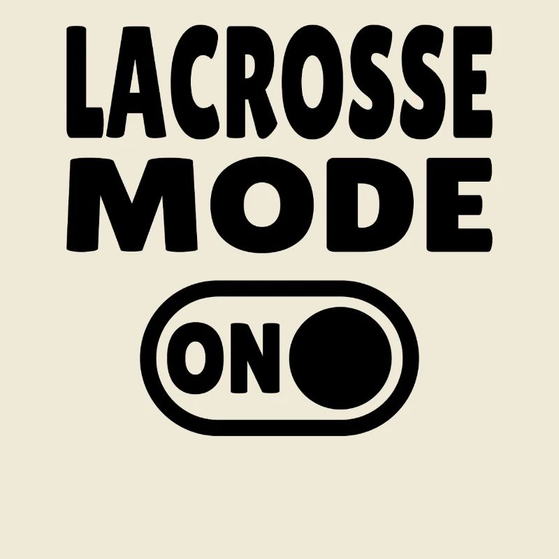 Lacrosse Mode ON 