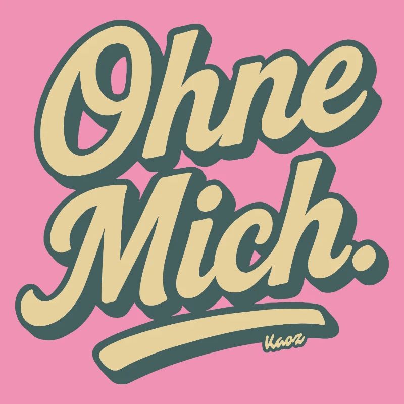 Ohne Mich Retro Script