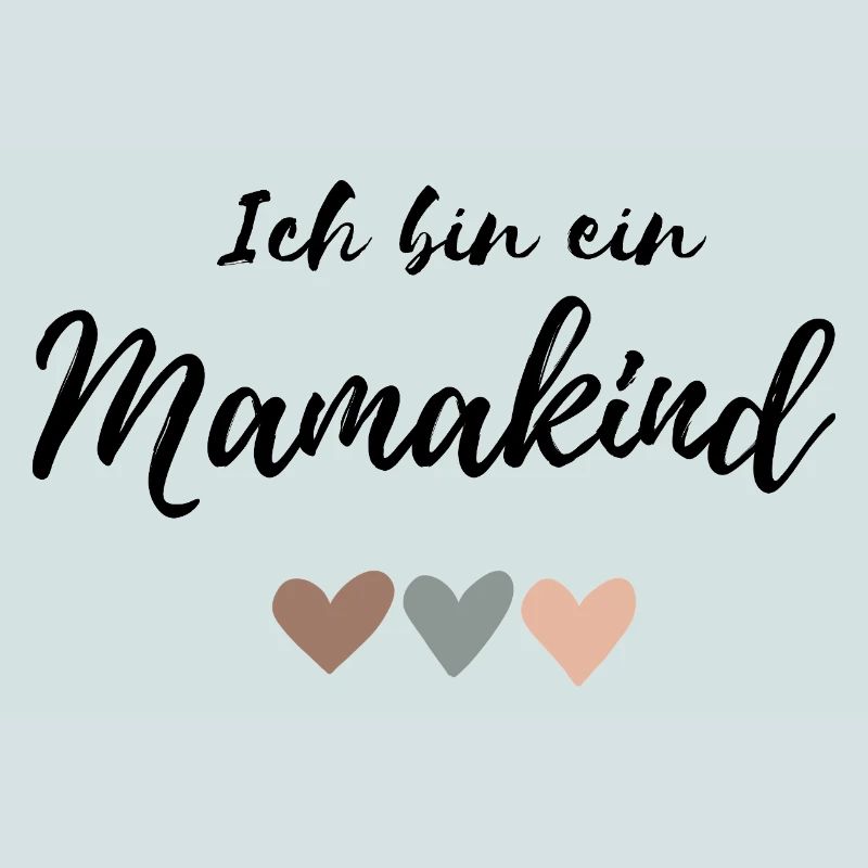 Ich bin ein Mamakind