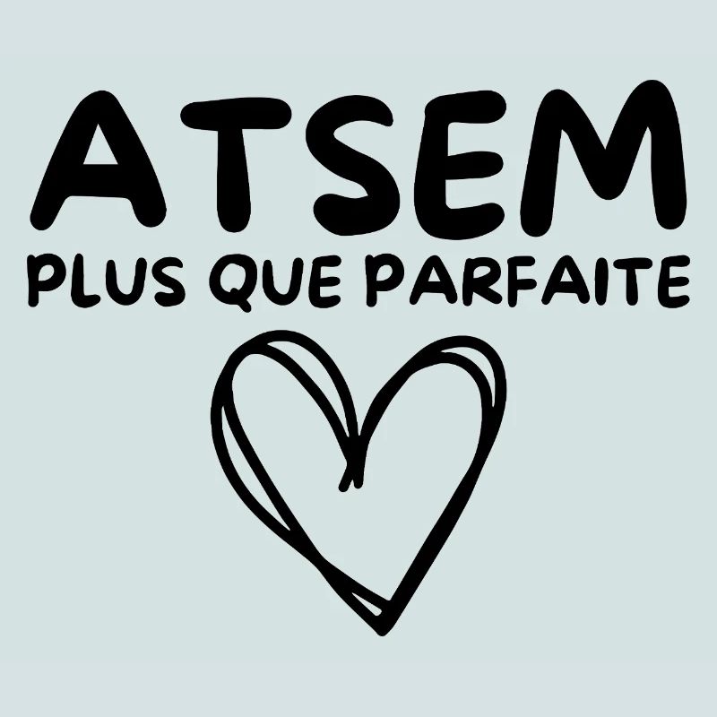 ATSEM plus que parfaite, c’est moi