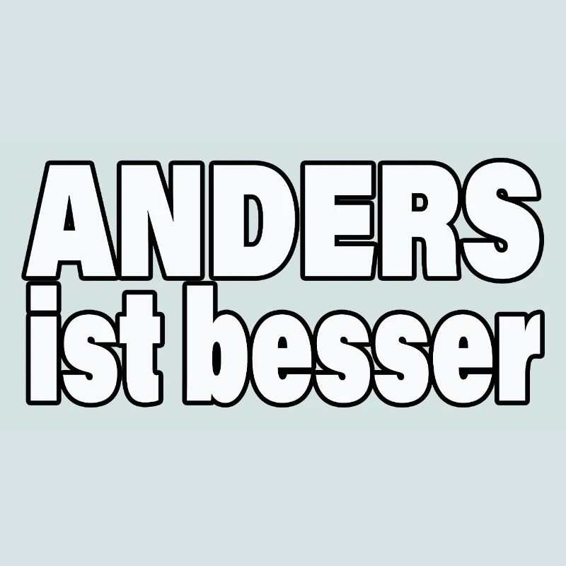 ANDERS IST BESSER