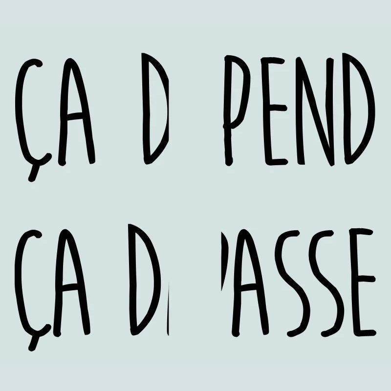 Ca dépend ça dépasse