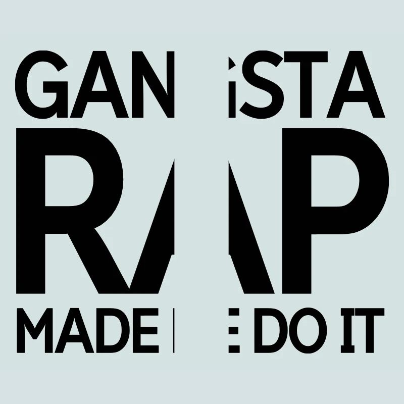 Gangsta rap made me do it