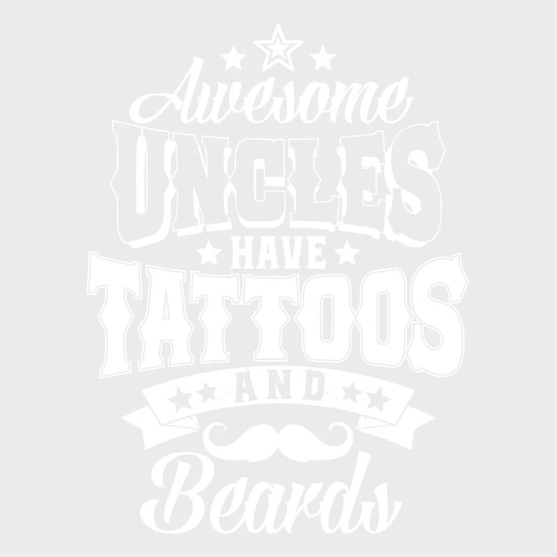 Awesome Uncles have Tattoos and Beards- Onkel Bart