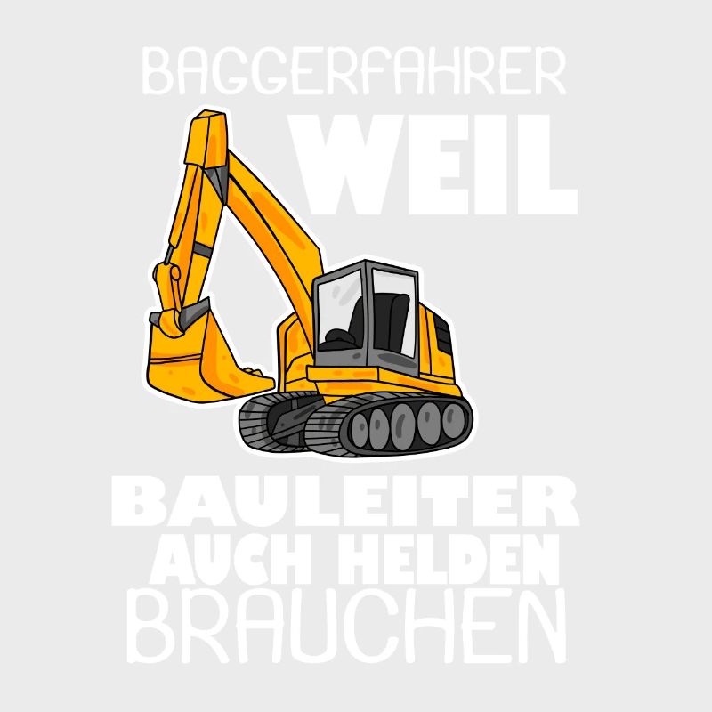 Bagger Baggerfahrer Spruch
